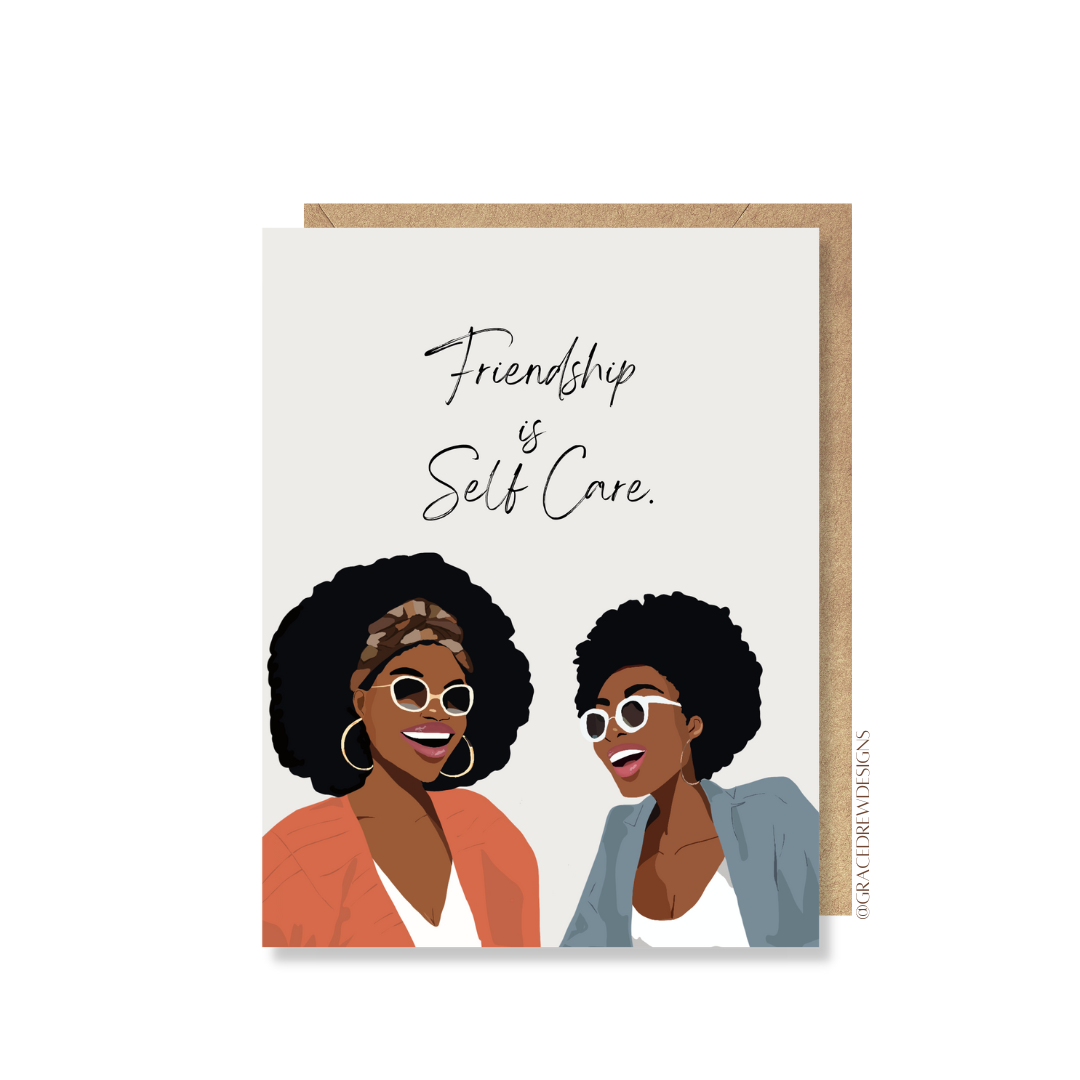 Friendship is Self Care Greeting Card