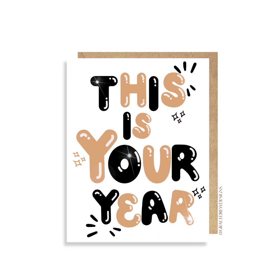 This is Your Year Greeting Card