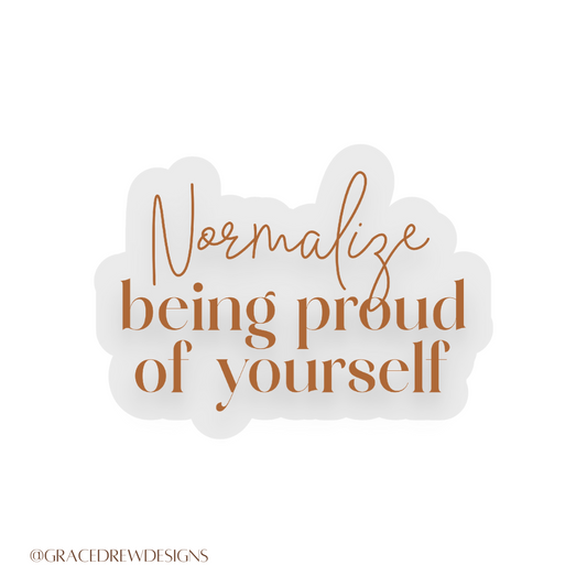 Normalize being proud Transparent Vinyl Sticker