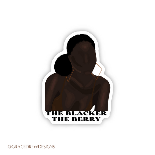 The Blacker The Berry Sticker