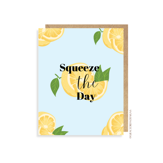 Squeeze the Day Card