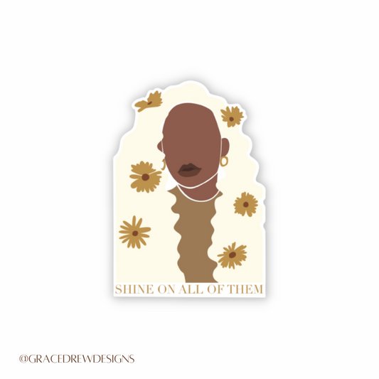 Shine On All Of Them Vinyl Sticker