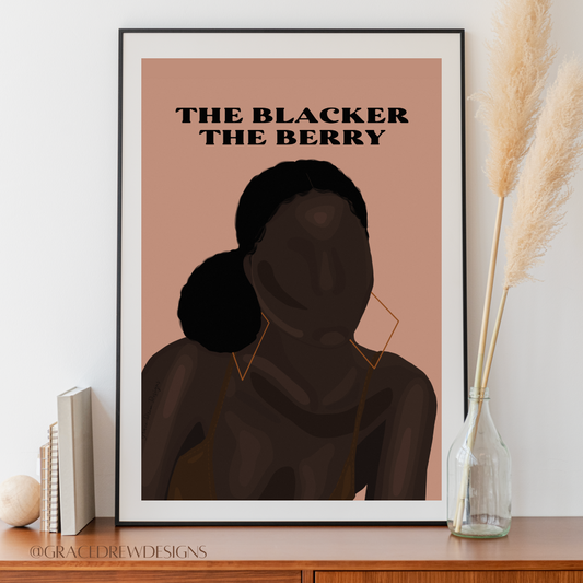 The Blacker The Berry Print