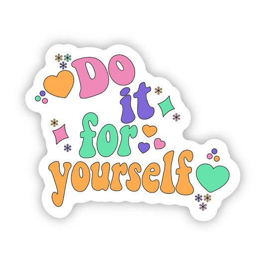 Do It For Yourself